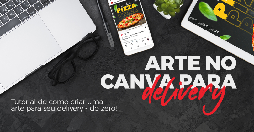 Como criar uma Arte no Canva para seu Delivery